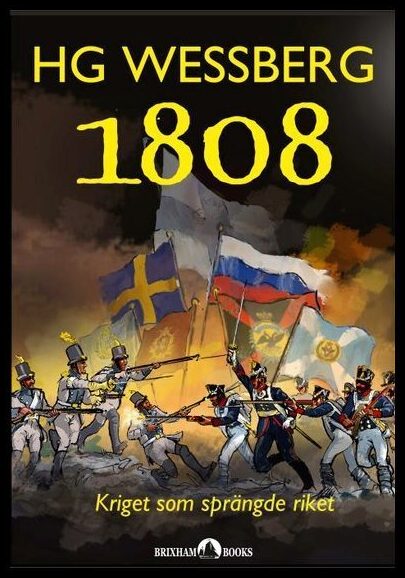 Wessberg, HG | 1808 : Kriget som sprängde riket