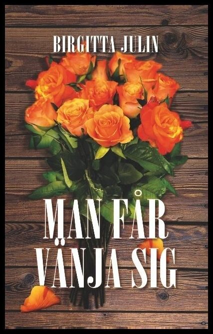 Julin, Birgitta | Man får vänja sig