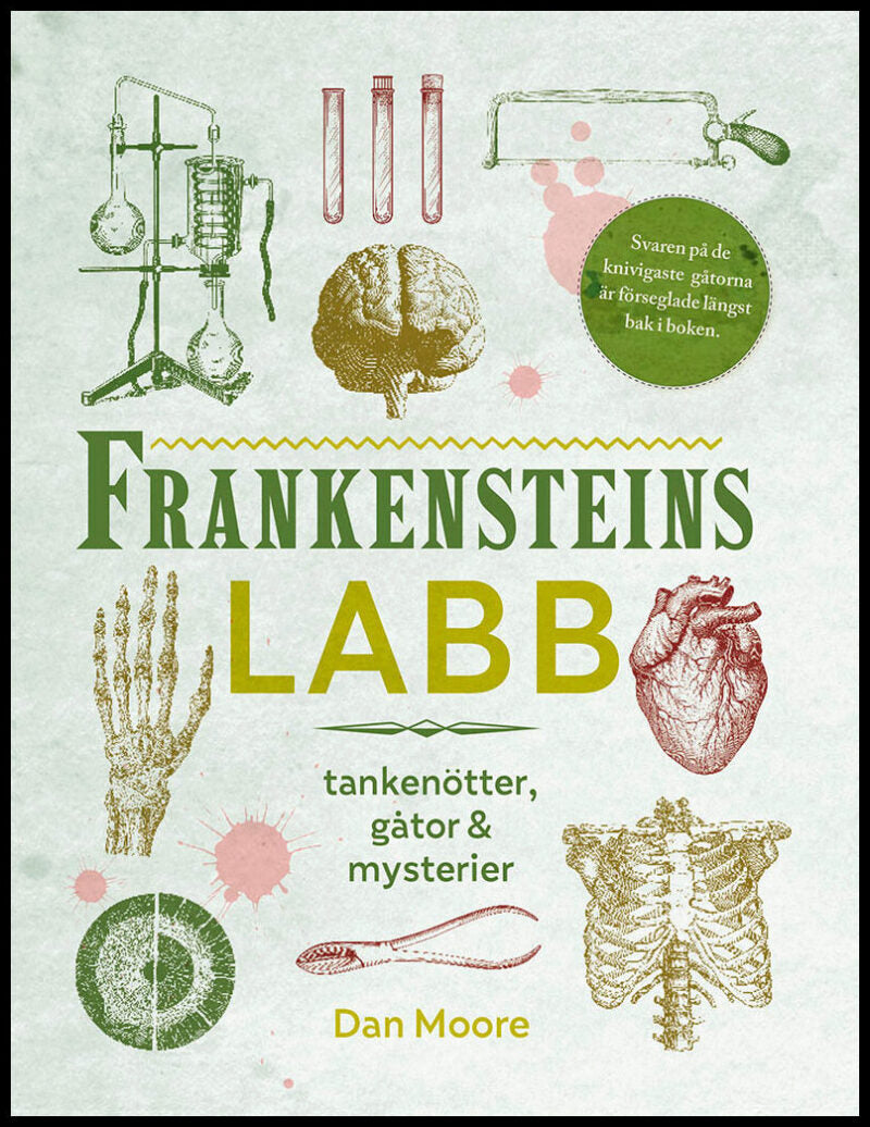 Moore, Dan | Frankensteins labb : Tankenötter, gåtor & mysterier
