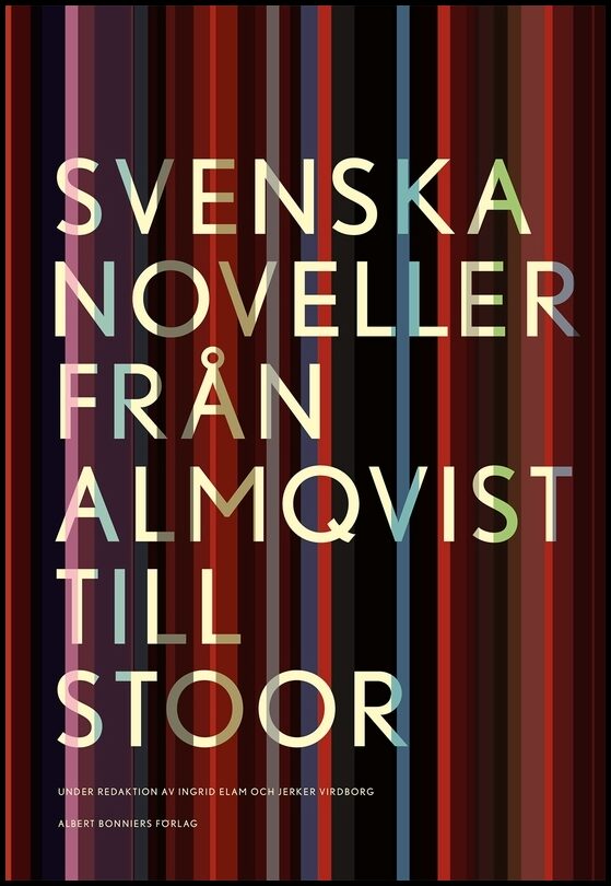 Elam, Ingrid| Virdborg, Jerker [red.] | Svenska noveller : Från Almqvist till Stoor