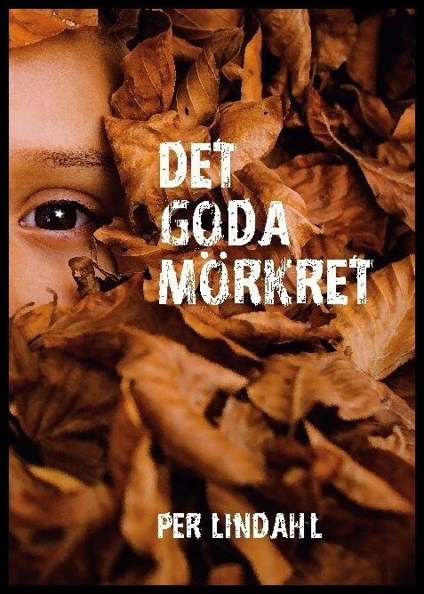 Lindahl, Per | Det goda mörkret