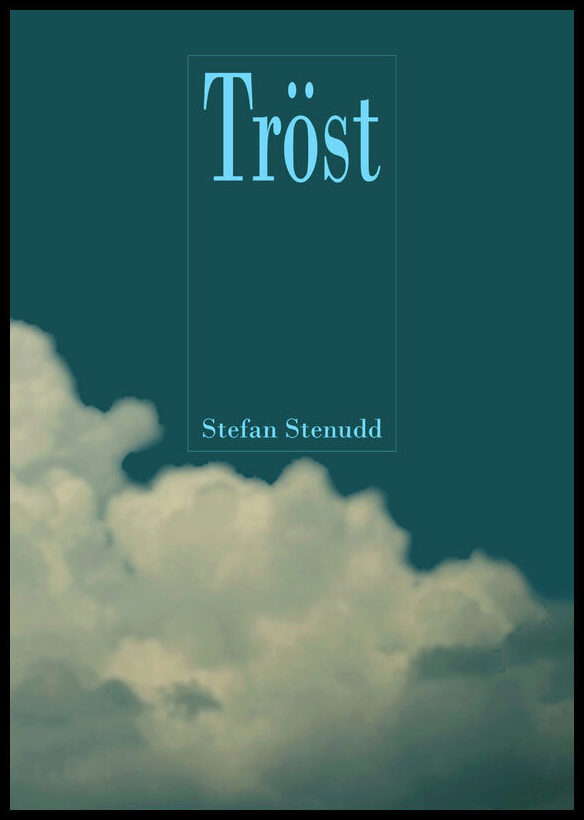 Stenudd, Stefan | Tröst