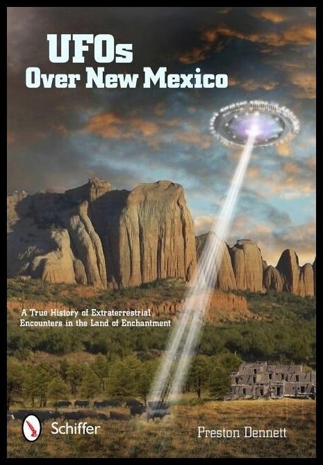 Preston Dennett | Ufos Over New Mexico