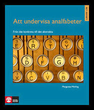 Mörling, Margareta | Att undervisa analfabeter : Från det konkreta till det abstrakta