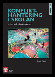 Ellmin, Roger | Konflikthantering i skolan : Den andra baskunskapen