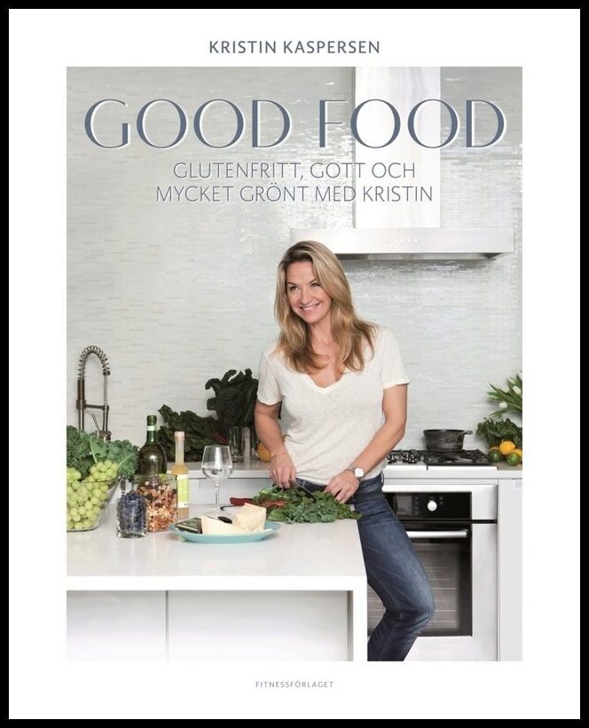 Kaspersen, Kristin | Good food : Glutenfritt, gott och mycket grönt med Kristin