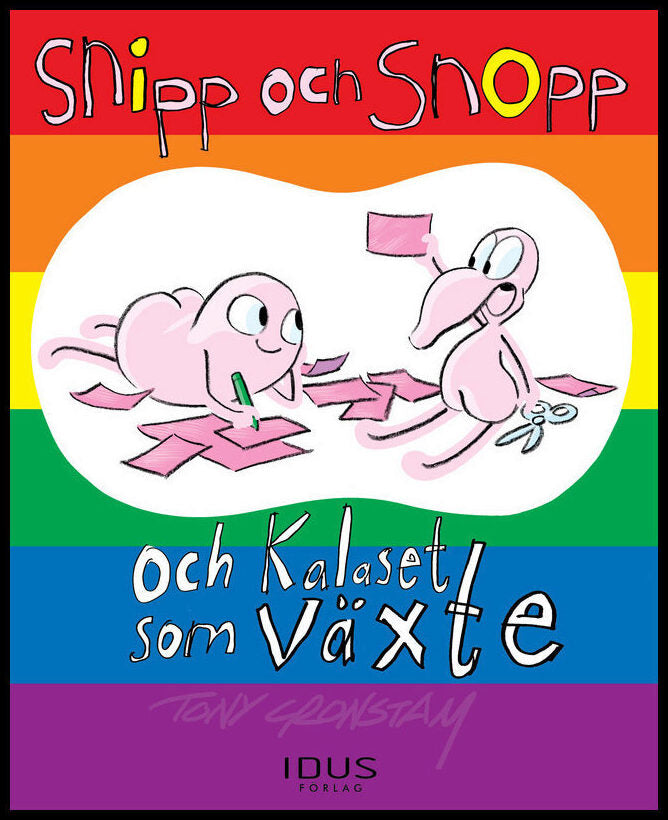 Cronstam, Tony | Snipp och Snopp och kalaset som växte