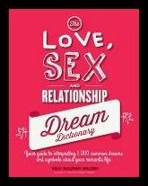 Kelly Sullivan Walden, | The Love, Sex, and Relationship Dream Dictionary