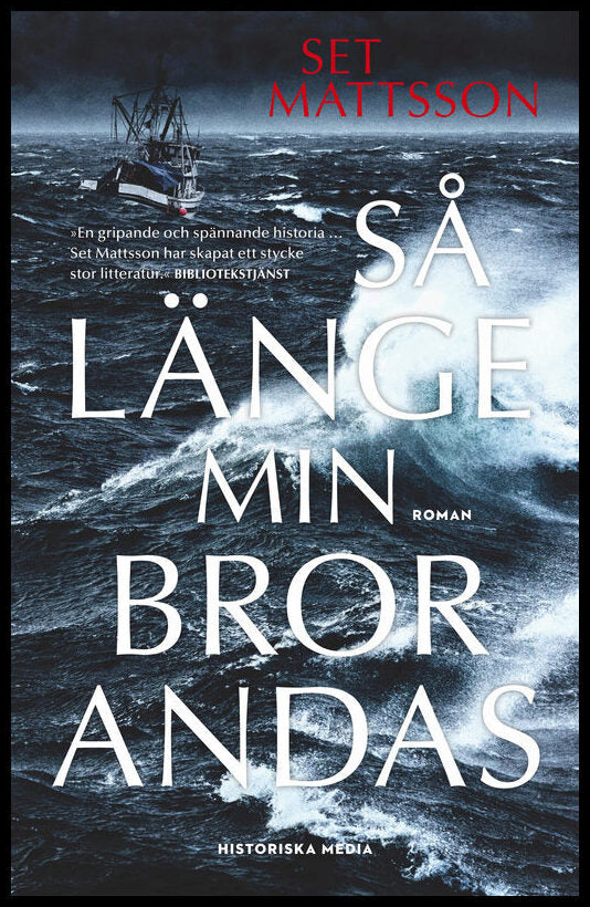 Mattsson, Set | Så länge min bror andas