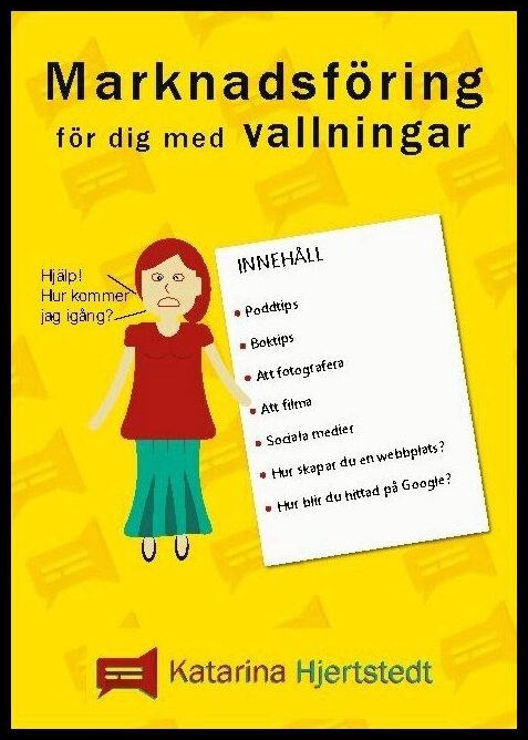 Hjertstedt, Katarina | Marknadsföring för dig med vallningar : Från novis till upplyst marknadsförare