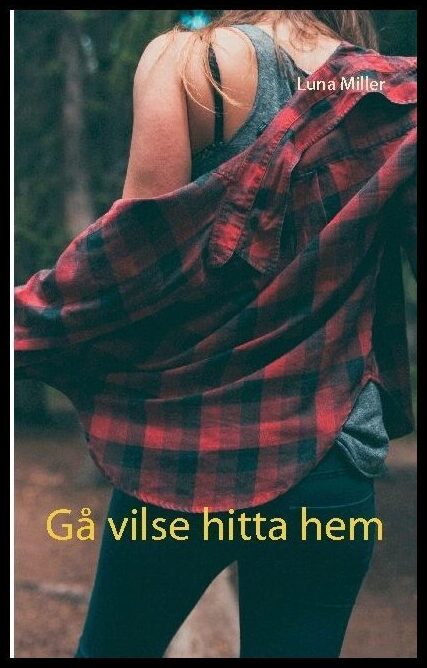 Miller, Luna | Gå vilse hitta hem