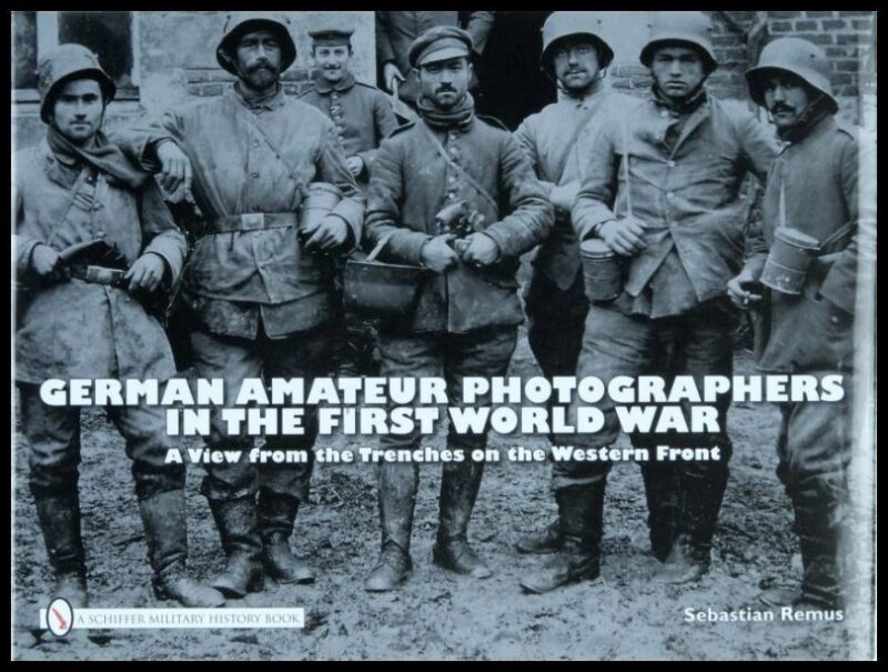 Remus, Sebastian | German amateur photographers in the first world war : A view from the trenc