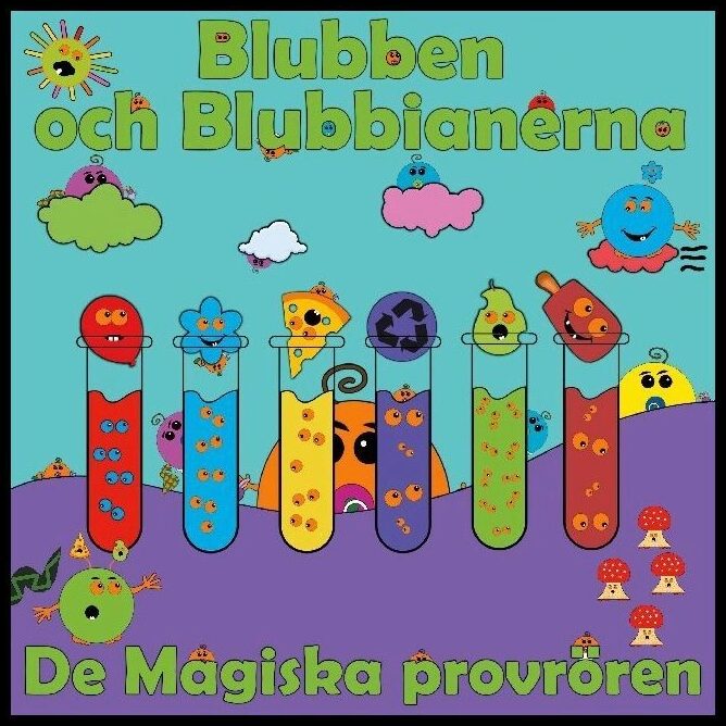 Johansson, Peter| Källman, Annika | Blubben och Blubbianerna : De Magiska Provrören
