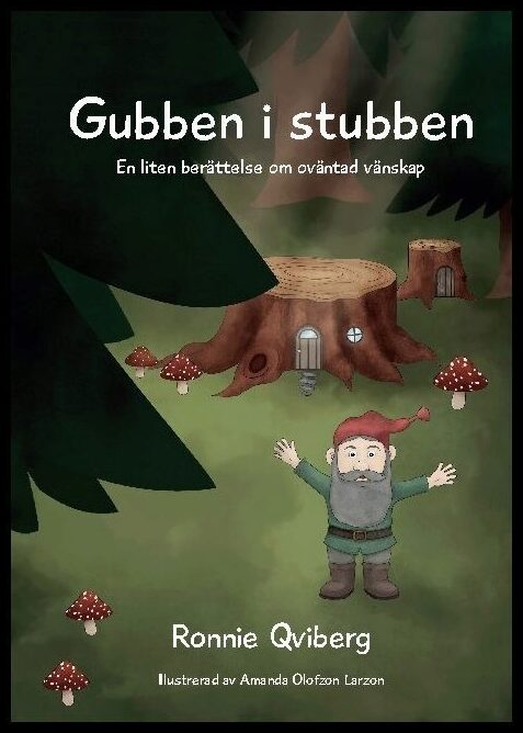 Qviberg, Ronnie | Gubben i stubben : En liten berättelse om oväntad vänskap