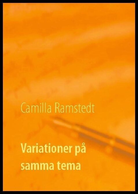 Ramstedt, Camilla | Variationer på samma tema