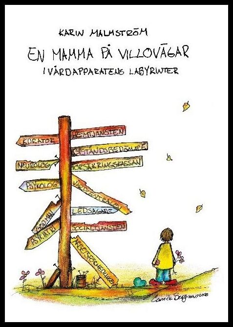 Malmström, Karin | En mamma på villovägar i vårdapparatens labyrinter