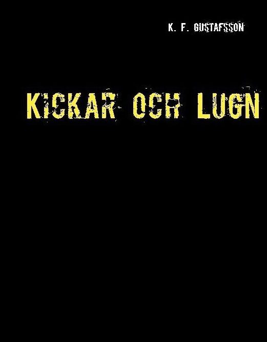 Gustafsson, K. F. | Kickar och lugn
