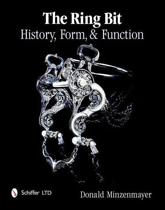 Donald Minzenmayer | The Ring Bit : History, Form, & Function