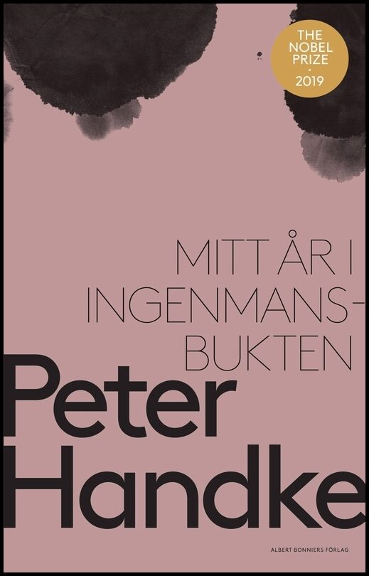 Handke, Peter | Mitt år i Ingenmansbukten : en saga från de nya tiderna : En saga från de nya tiderna
