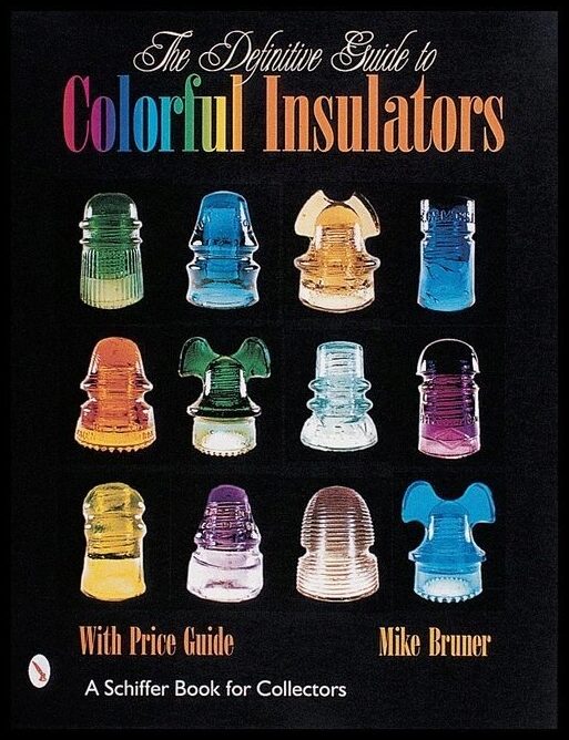 Michael Bruner | The Definitive Guide To Colorful Insulators