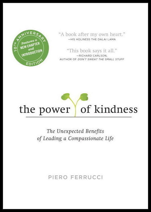 Ferrucci, Piero | The Power of Kindness