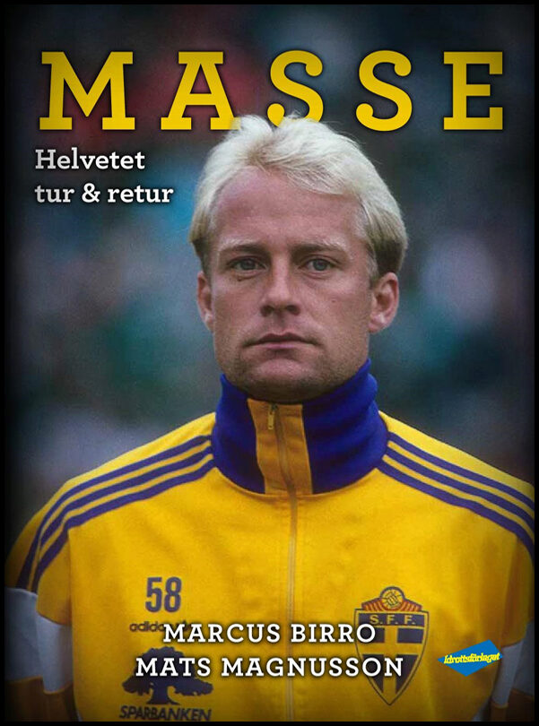 Birro, Marcus| Magnusson, Mats | Masse : Helvetet tur & retur
