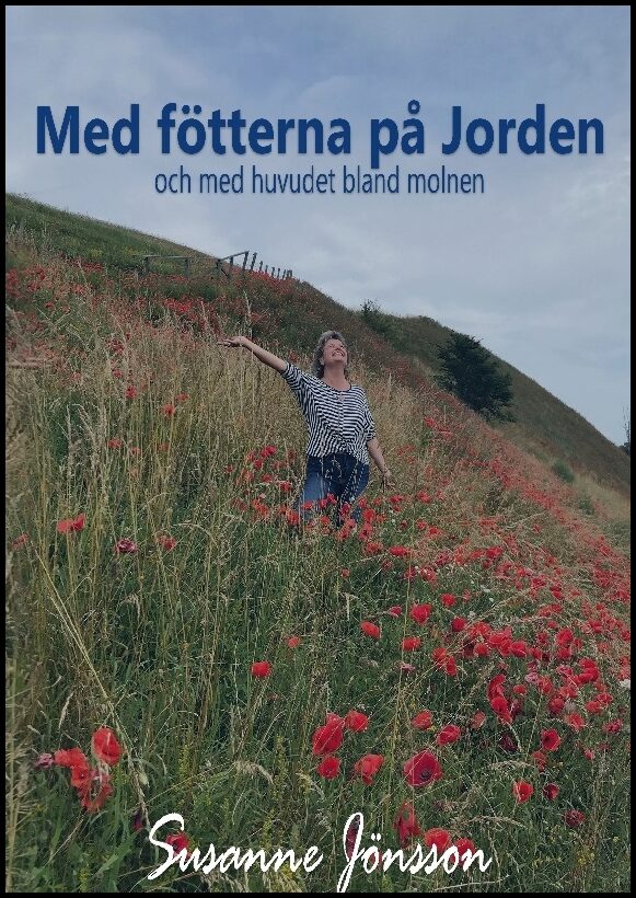 Jönsson, Susanne | Med fötterna på Jorden och med huvudet bland molnen