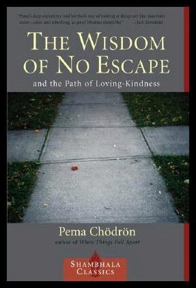 Chodron, Pema | The Wisdom of No Escape
