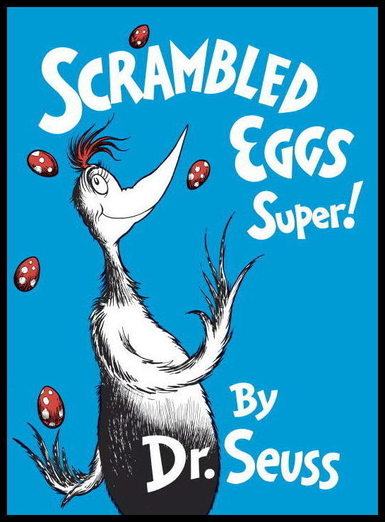 Dr Seuss | Scrambled Eggs Super!