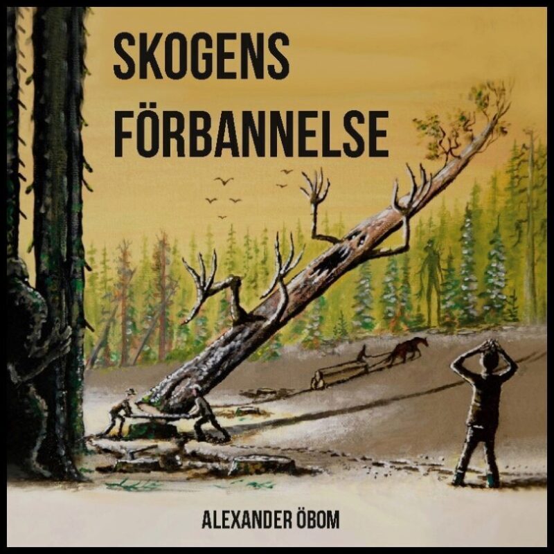 Öbom, Alexander | Skogens förbannelse