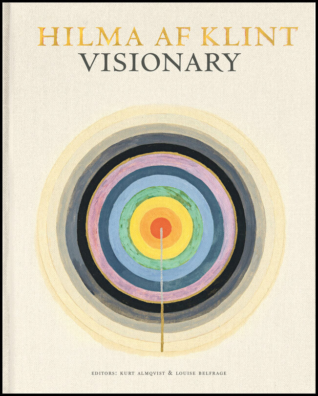 Birnbaum, Daniel| Voss, Julia| Bashkoff, Tracey| Lubelsky, Isaac| Henderson, Linda Dalrymple| Pasi, Marco | Hilma af Kli...