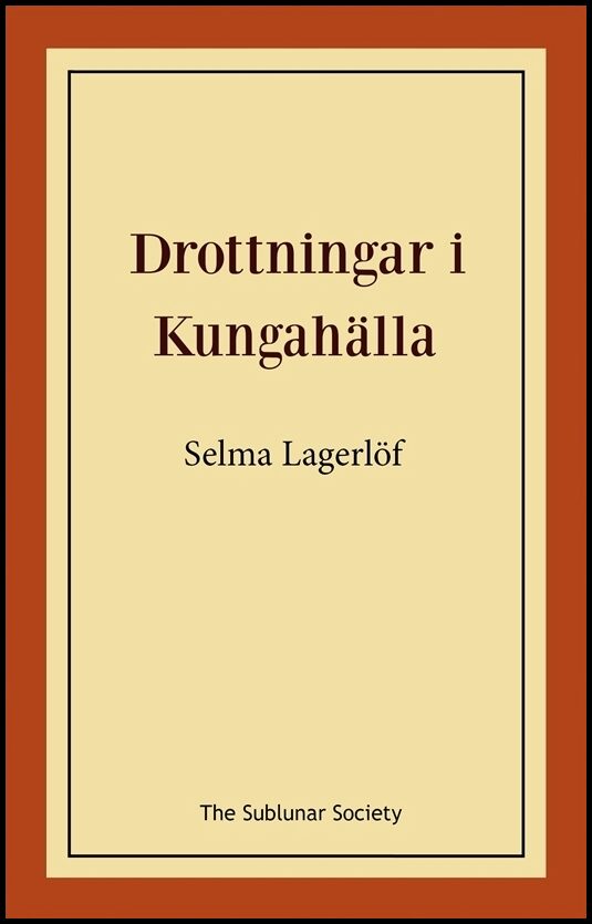 Lagerlöf, Selma | Drottningar i Kungahälla