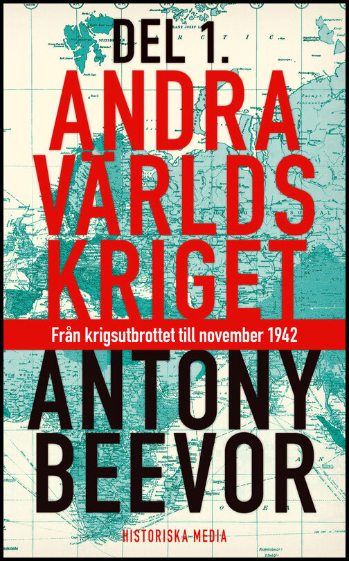 Beevor, Antony | Andra världskriget. D. 1, Från krigsutbrottet till november 1942