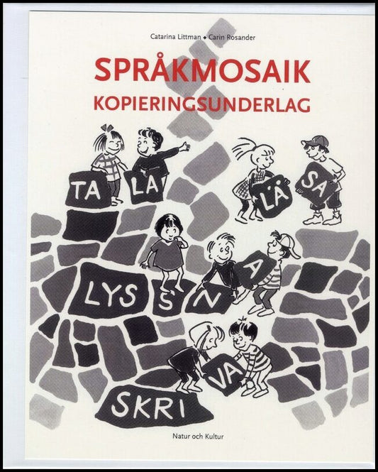 Littman, Catarina| Rosander, Carin | Språkmosaik Kopieringsunderlag