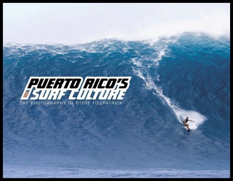 Steve Fitzpatrick | Puerto Rico’s Surf Culture