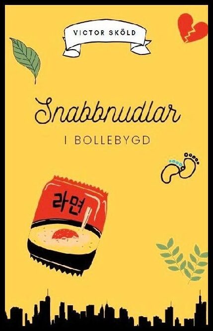 Sköld, Victor | Snabbnudlar i Bollebygd