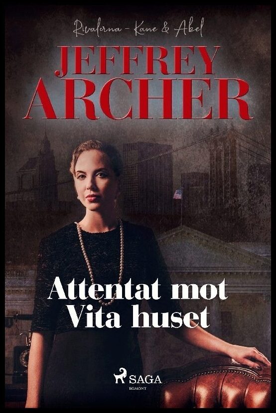 Archer, Jeffrey | Attentat mot Vita huset
