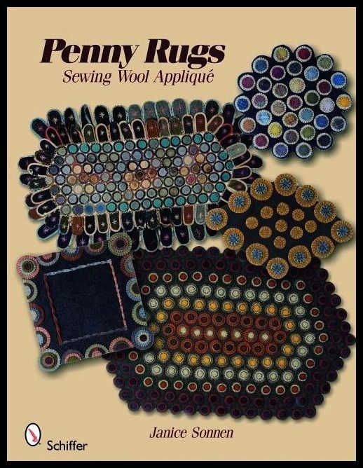Sonnen, Janice | Penny rugs : Sewing wool applique