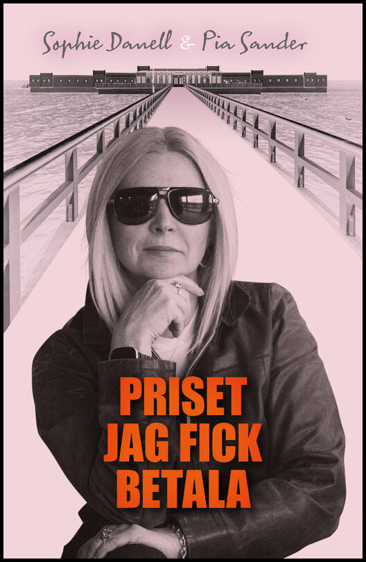 Sander, Pia| Danell, Sophie | Priset jag fick betala