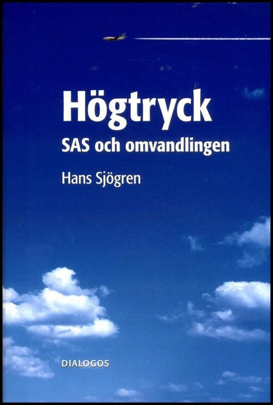 Sjögren, Hans | Högtryck : SAS och omvandlingen