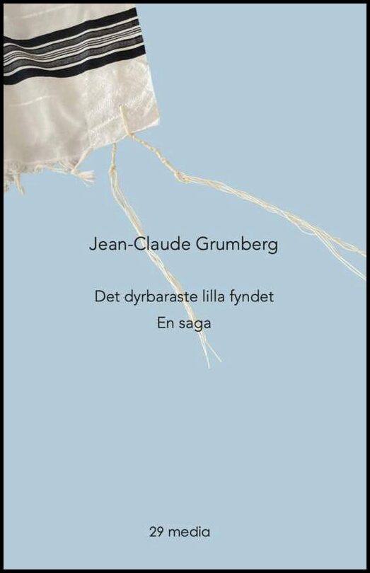 Grumberg, Jean-Claude | Det dyrbaraste lilla fyndet : En saga
