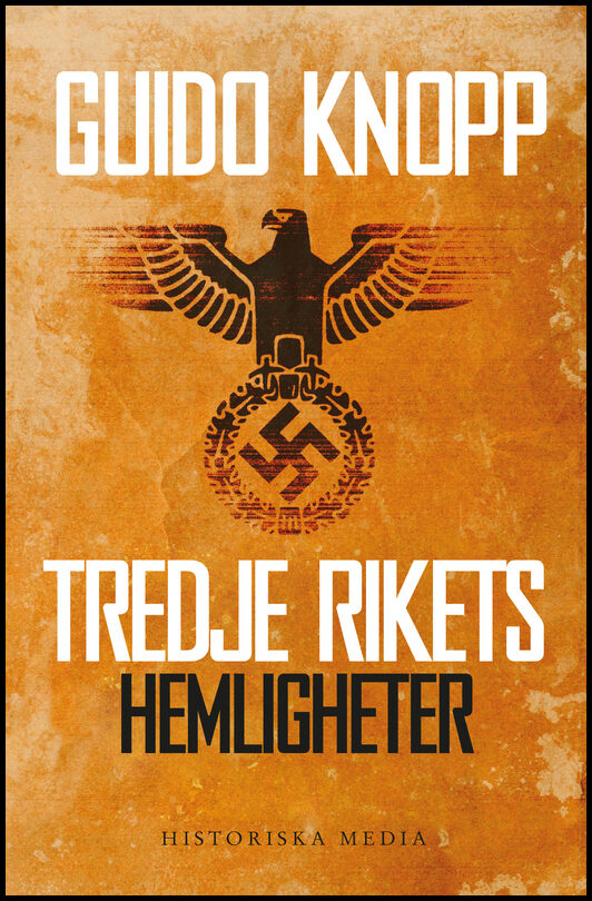 Knopp, Guido | Tredje rikets hemligheter