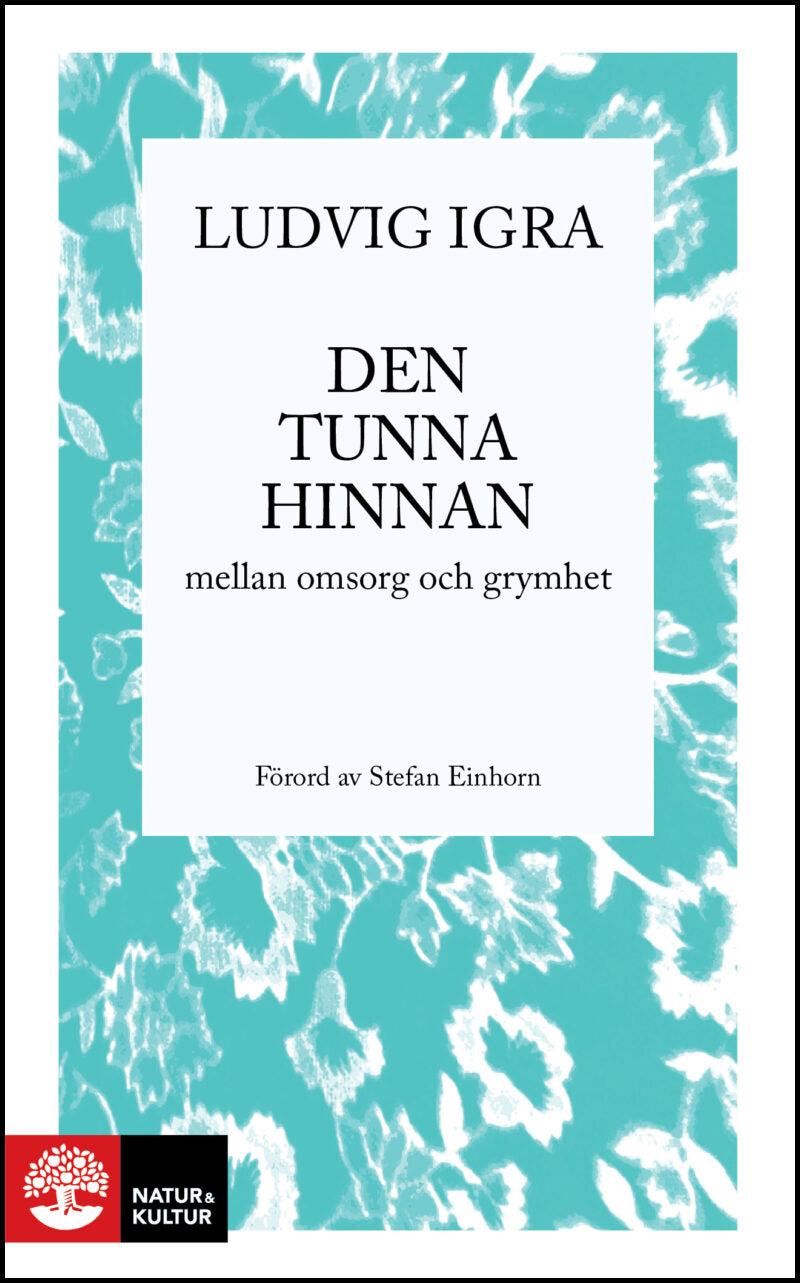 Igra, Ludvig | Den tunna hinnan mellan omsorg och grymhet