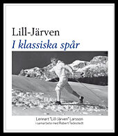 Larsson, Lennart| Tedestedt, Robert | Lill-Järven : I klassiska spår