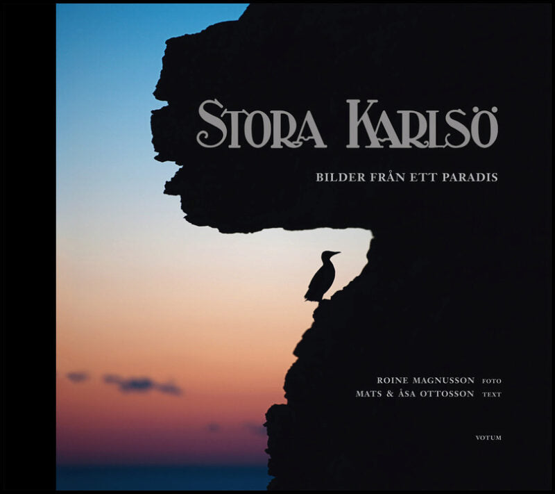 Magnusson, Roine| Ottosson, Åsa| Ottosson, Mats | Stora Karlsö : Bilder från ett paradis