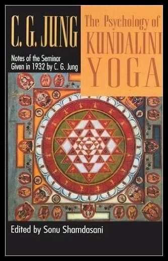 Jung, C G | The Psychology of Kundalini Yoga : Notes of the Seminar Given in 1932