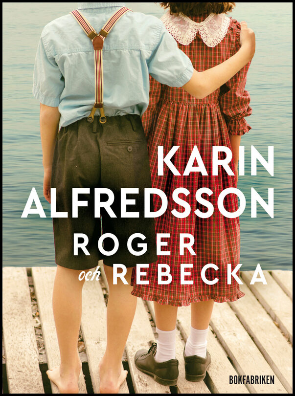 Alfredsson, Karin | Roger och Rebecka