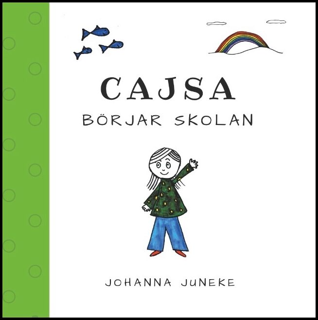 Juneke, Johanna | Cajsa börjar skolan