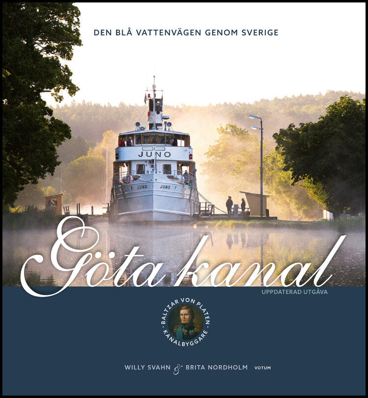 Svahn, Willy | Göta kanal : Den blå vattenvägen genom Sverige