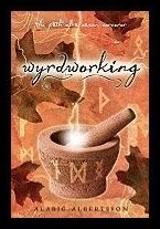 Albertsson, Alaric | Wyrdworking : The Path of a Saxon Sorcerer